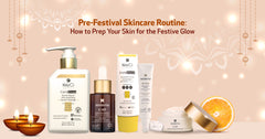 Pre-Festival Skincare Routine: How to Prep Your Skin for the Festive Glow