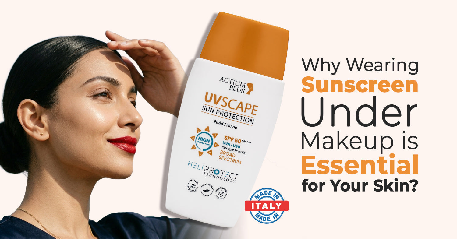 Why Sunscreen Under Makeup is Essential for Healthy Skin