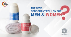 The Best Deodorant Roll-on for Men & Women?