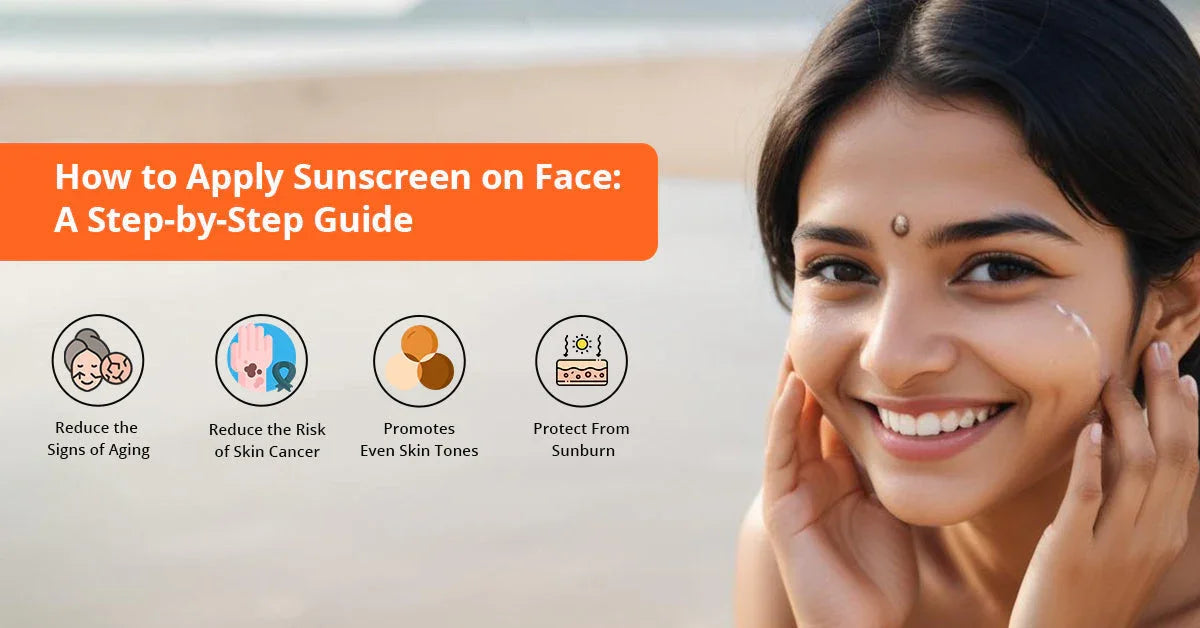 How to Apply Sunscreen on Your Face - Step-by-Step Guide for All Skin Types